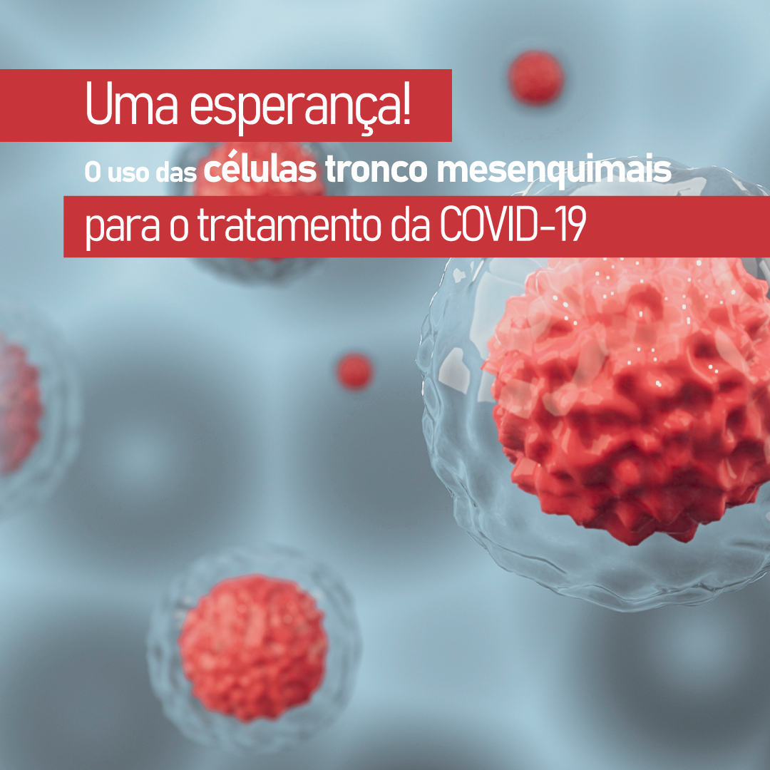 o-uso-das-celulas-tronco-mesenquimais-para-o-tratamento-da-covid-19:-uma-esperanca-regenerativa